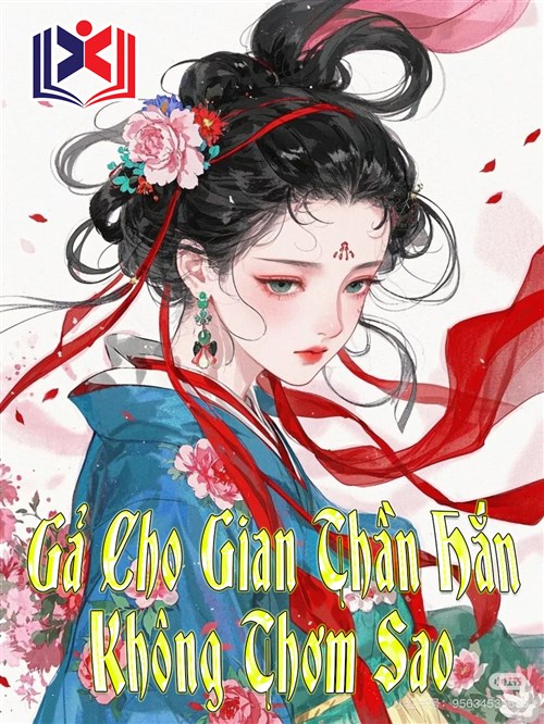 Đọc Truyện Tiểu Thuyết Gả Cho Gian Thần Hắn Không Thơm Sao tại doctruyen5s.com