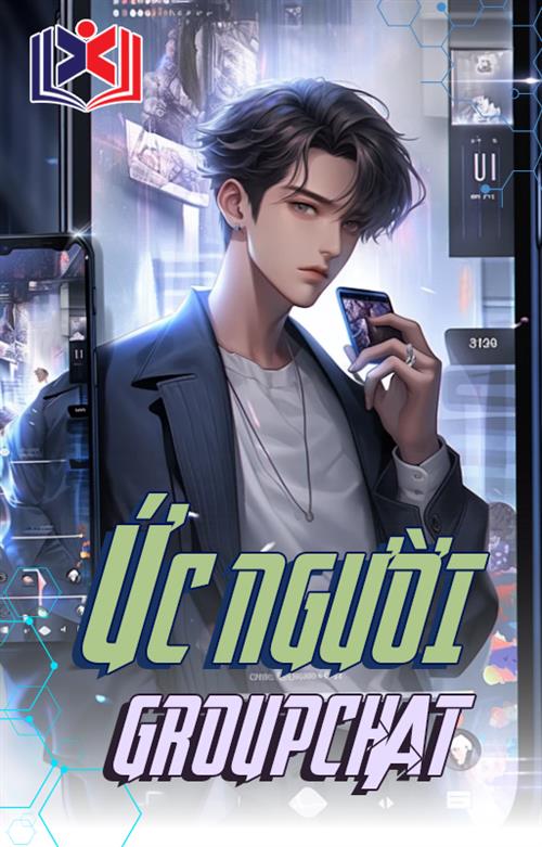 Đọc Truyện Tiểu Thuyết Groupchat Tỷ Người tại doctruyen5s.com