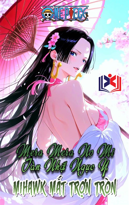Đọc Truyện Tiểu Thuyết Hải Tặc: Mera Mera No Mi Tàn Nhật Ngục Y, Mihawk Mắt Trợn Tròn tại doctruyen5s.com