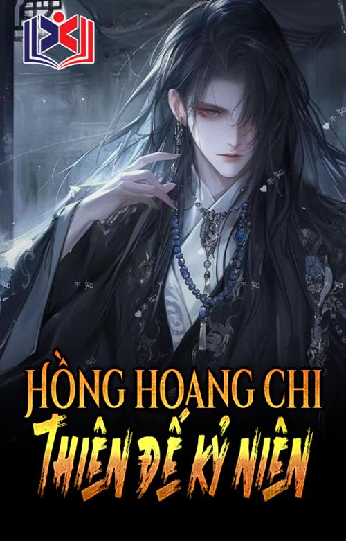 Đọc Truyện Tiểu Thuyết Hồng Hoang Chi Thiên Đế Kỷ Niên tại doctruyen5s.com