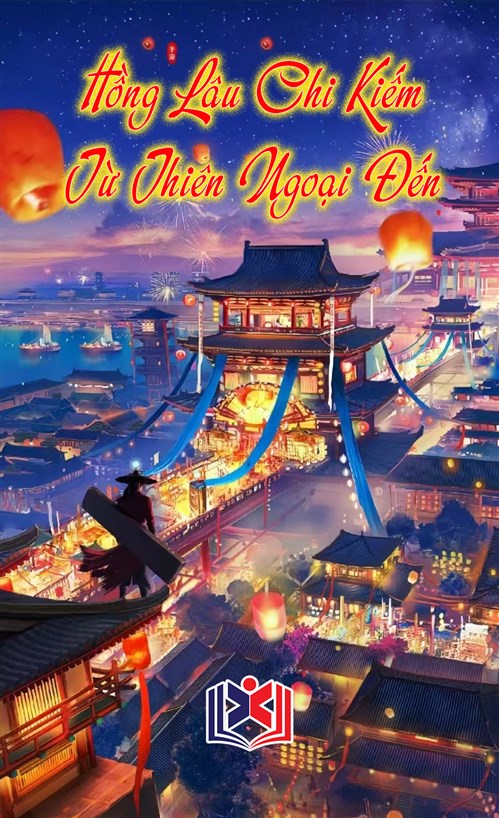 Đọc Truyện Tiểu Thuyết Hồng Lâu Chi Kiếm Từ Thiên Ngoại Đến tại doctruyen5s.com