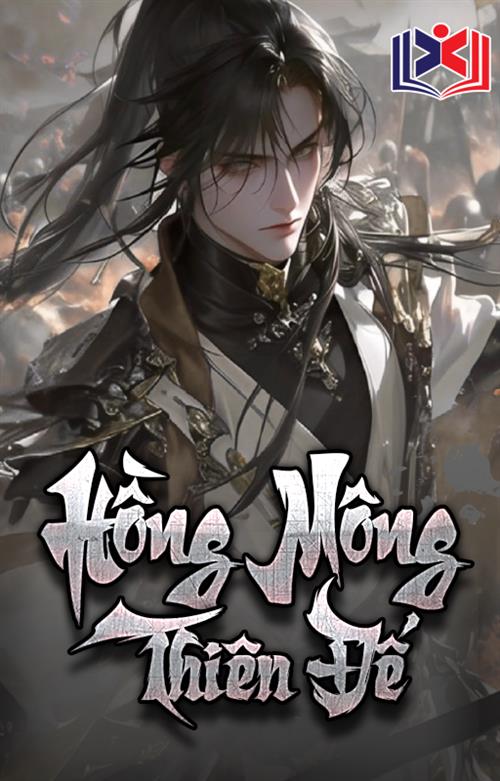 Đọc Truyện Tiểu Thuyết Hồng Mông Thiên Đế tại doctruyen5s.com