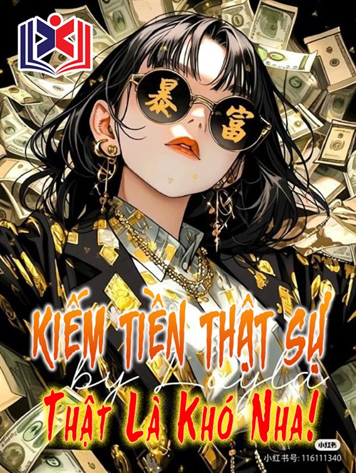 Đọc Truyện Tiểu Thuyết Kiếm Tiền Thật Sự Thật Là Khó Nha! tại doctruyen5s.com