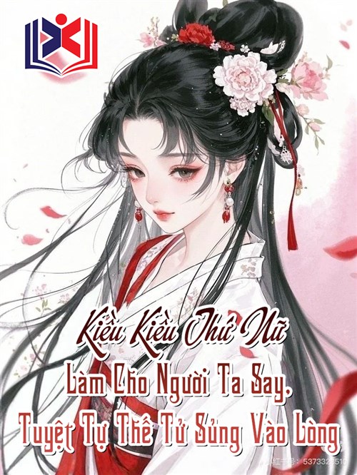 Đọc Truyện Tiểu Thuyết Kiều Kiều Thứ Nữ Làm Cho Người Ta Say, Tuyệt Tự Thế Tử Sủng Vào Lòng tại doctruyen5s.com