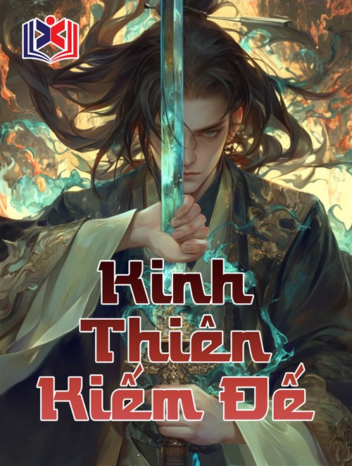 Đọc Truyện Tiểu Thuyết Kinh Thiên Kiếm Đế tại doctruyen5s.com