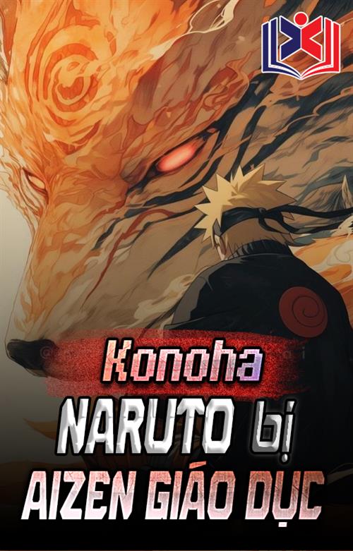 Đọc Truyện Tiểu Thuyết Konoha: Naruto Bị Aizen Giáo Dục tại doctruyen5s.com