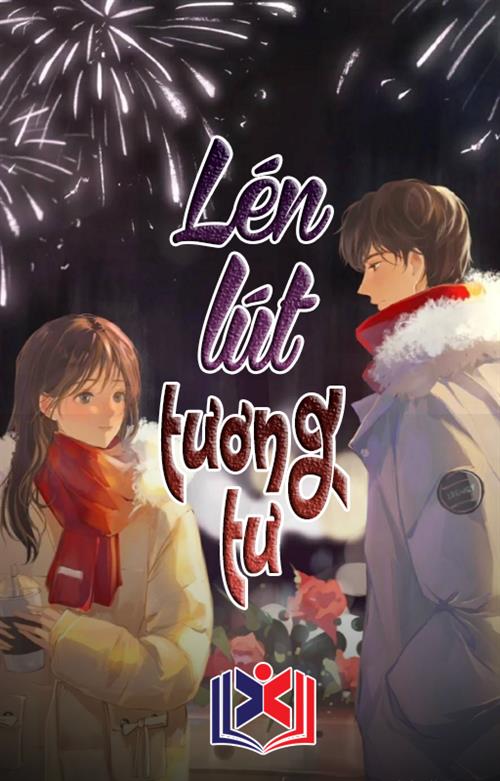 Đọc Truyện Tiểu Thuyết Lén Lút Tương Tư tại doctruyen5s.com