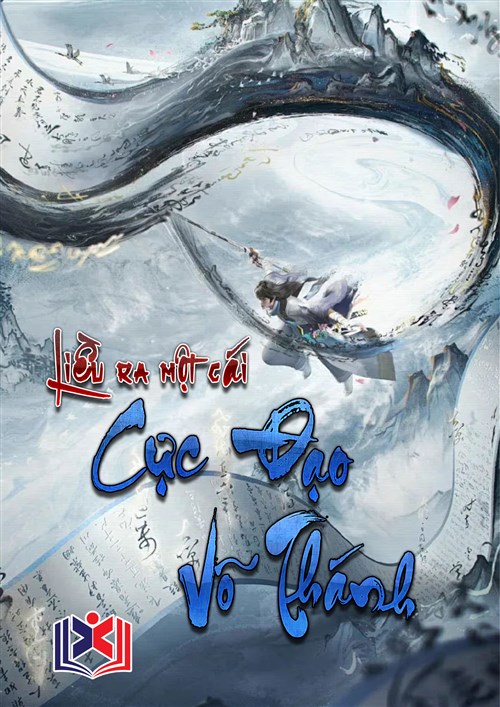 Đọc Truyện Tiểu Thuyết Liều Ra Một Cái Cực Đạo Võ Thánh! tại doctruyen5s.com