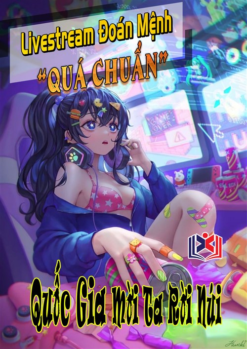 Đọc Truyện Tiểu Thuyết Livestream Đoán Mệnh Quá Chuẩn, Quốc Gia Mời Ta Rời Núi tại doctruyen5s.com