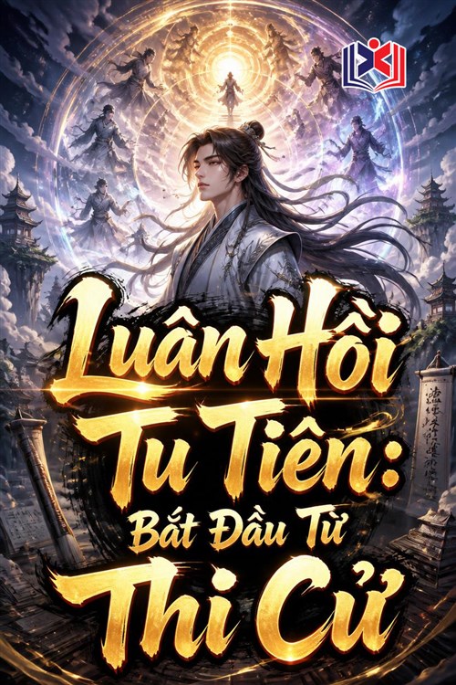 Đọc Truyện Tiểu Thuyết Luân Hồi Tu Tiên: Bắt Đầu Từ Thi Cử tại doctruyen5s.com
