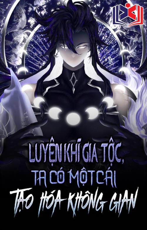 Đọc Truyện Tiểu Thuyết Luyện Khí Gia Tộc, Ta Có Một Cái Tạo Hóa Không Gian tại doctruyen5s.com
