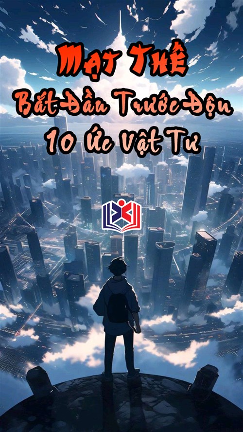 Đọc Truyện Tiểu Thuyết Mạt Thế: Bắt Đầu Trước Độn 10 Ức Vật Tư tại doctruyen5s.com Đọc Truyện Tiểu Thuyết Mạt Thế: Bắt Đầu Trước Độn 10 Ức Vật Tư tại doctruyen5s.com