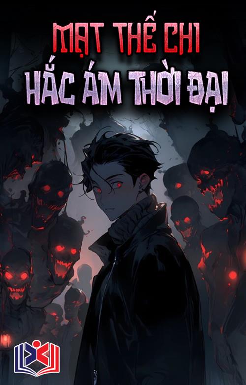 Đọc Truyện Tiểu Thuyết Mạt Thế Chi Hắc Ám Thời Đại tại doctruyen5s.com