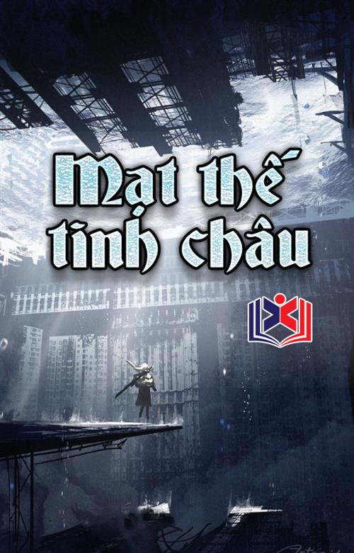 Đọc Truyện Tiểu Thuyết Mạt Thế Tinh Châu tại doctruyen5s.com
