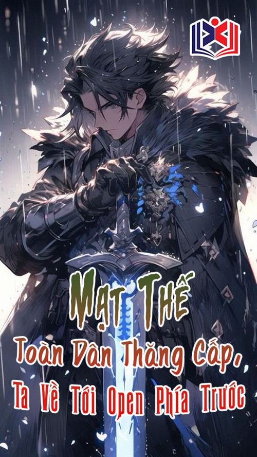 Đọc Truyện Tiểu Thuyết Mạt Thế: Toàn Dân Thăng Cấp, Ta Về Tới Open Phía Trước tại doctruyen5s.com