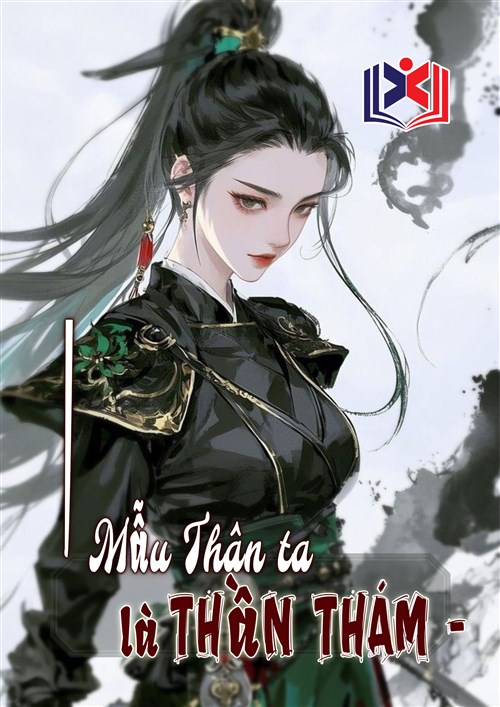 Đọc Truyện Tiểu Thuyết Mẫu Thân Ta Là Thần Thám tại doctruyen5s.com