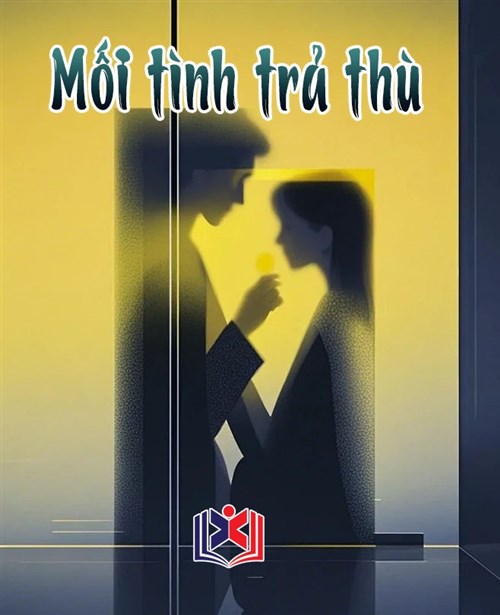 Đọc Truyện Tiểu Thuyết Mối Tình Trả Thù tại doctruyen5s.com