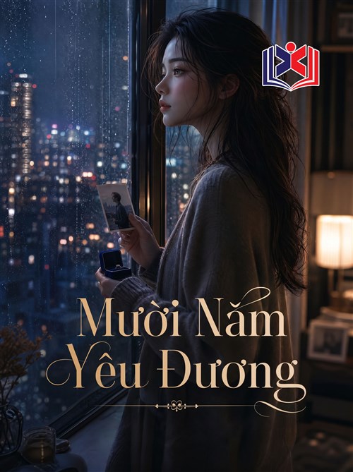 Đọc Truyện Tiểu Thuyết Mười Năm Yêu Đương tại doctruyen5s.com