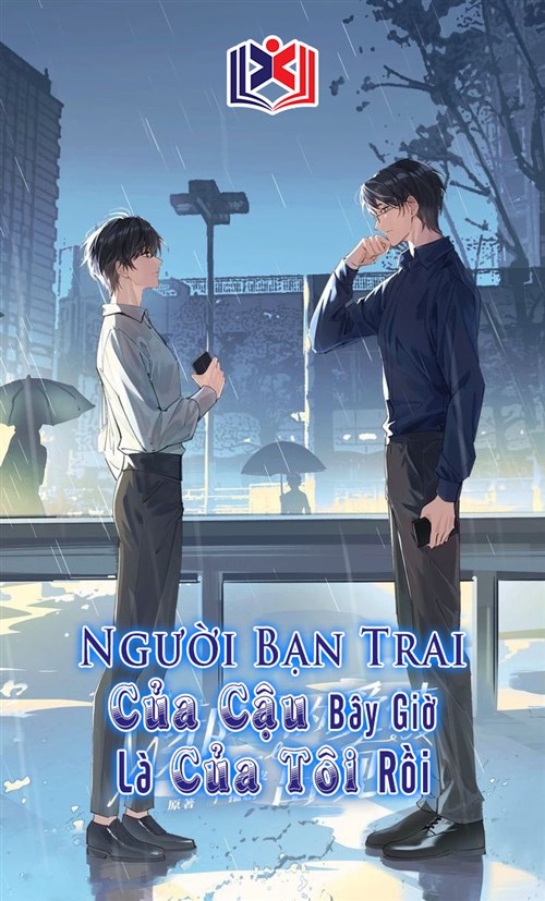Đọc Truyện Tiểu Thuyết Người Bạn Trai Của Cậu Bây Giờ Là Của Tôi Rồi tại doctruyen5s.com