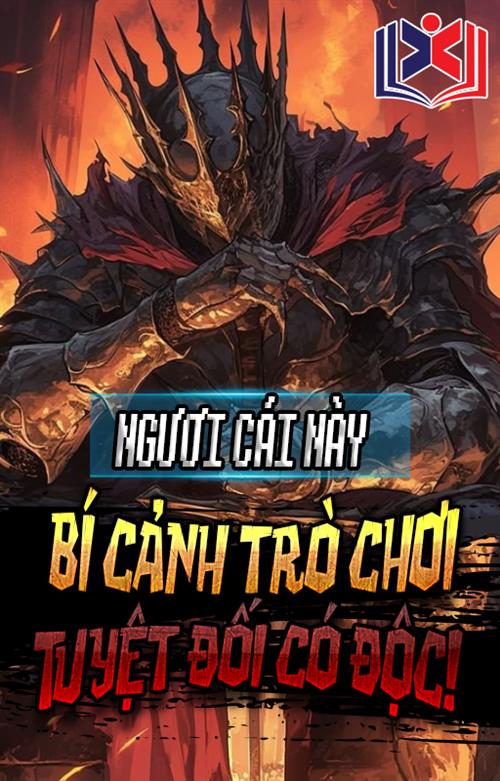 Đọc Truyện Tiểu Thuyết Ngươi Cái Này Bí Cảnh Trò Chơi Tuyệt Đối Có Độc! tại doctruyen5s.com