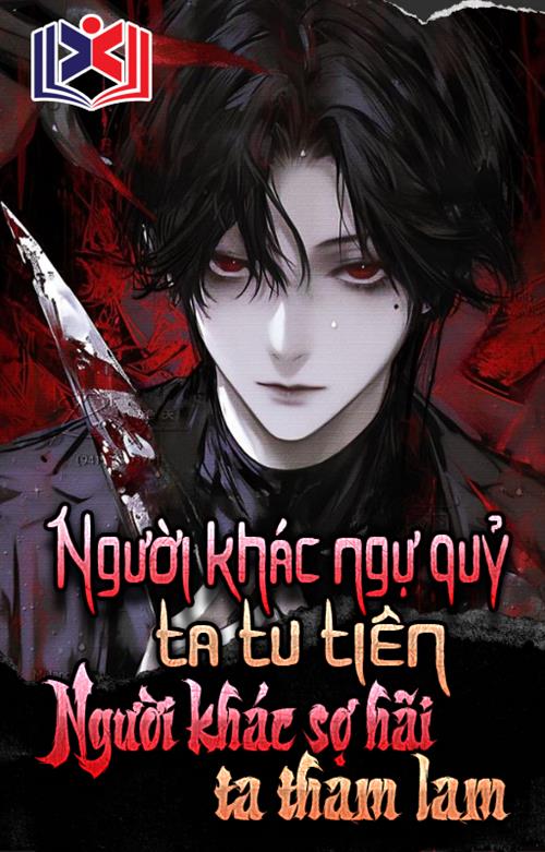 Đọc Truyện Tiểu Thuyết Người Khác Ngự Quỷ Ta Tu Tiên, Người Khác Sợ Hãi Ta Tham Lam tại doctruyen5s.com