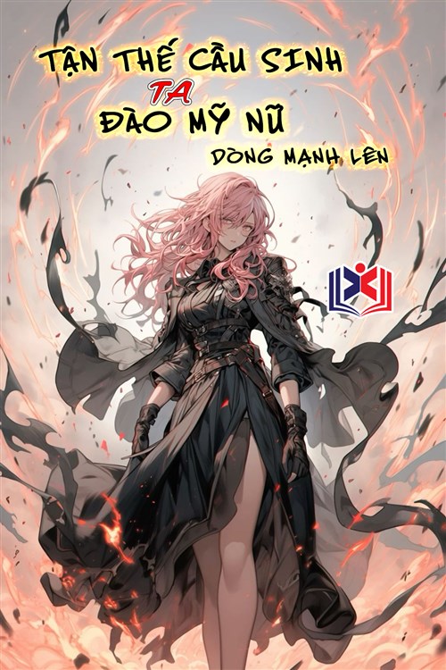 Đọc Truyện Tiểu Thuyết Người Khác Tận Thế Cầu Sinh, Ta Đào Mỹ Nữ Dòng Mạnh Lên tại doctruyen5s.com Đọc Truyện Tiểu Thuyết Người Khác Tận Thế Cầu Sinh, Ta Đào Mỹ Nữ Dòng Mạnh Lên tại doctruyen5s.com