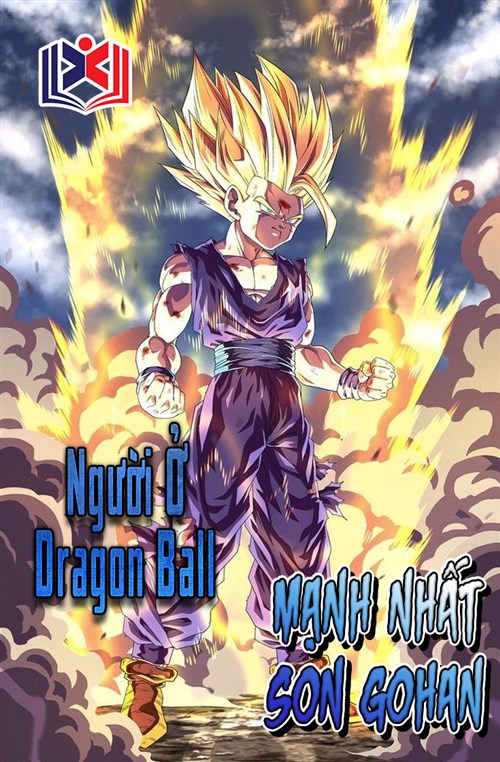 Đọc Truyện Tiểu Thuyết Người Ở Dragon Ball, Mạnh Nhất Son Gohan tại doctruyen5s.com