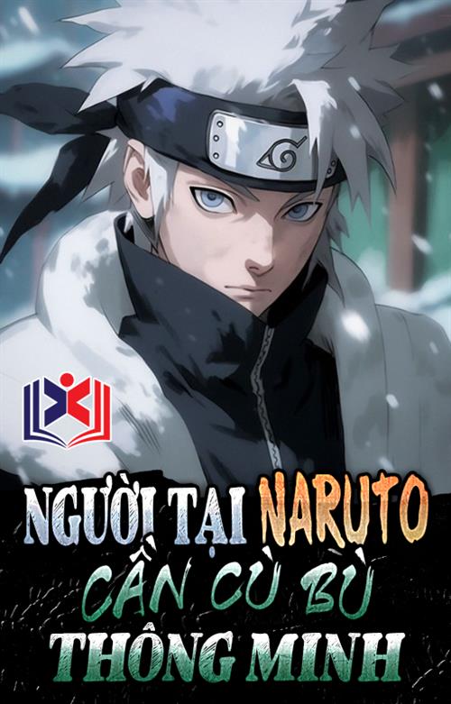 Đọc Truyện Tiểu Thuyết Người Tại Naruto, Cần Cù Bù Thông Minh tại doctruyen5s.com