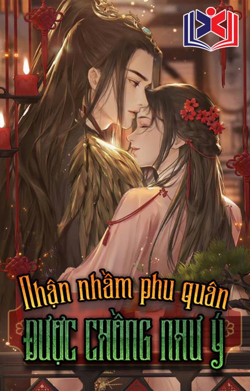 Đọc Truyện Tiểu Thuyết Nhận Nhầm Phu Quân, Được Chồng Như Ý tại doctruyen5s.com