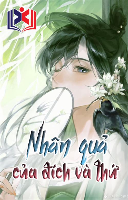 Đọc Truyện Tiểu Thuyết Nhân Quả Của Đích Và Thứ tại doctruyen5s.com