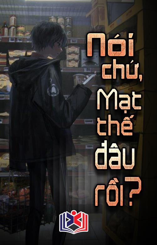 Đọc Truyện Tiểu Thuyết Nói Chứ, Mạt Thế Đâu Rồi? tại doctruyen5s.com