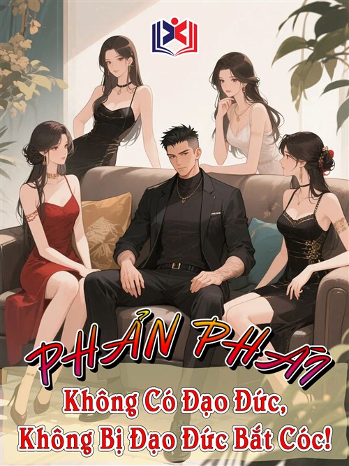 Đọc Truyện Tiểu Thuyết Phản Phái: Không Có Đạo Đức, Thì Sẽ Không Bị Đạo Đức Bắt Cóc! tại doctruyen5s.com Đọc Truyện Tiểu Thuyết Phản Phái: Không Có Đạo Đức, Thì Sẽ Không Bị Đạo Đức Bắt Cóc! tại doctruyen5s.com