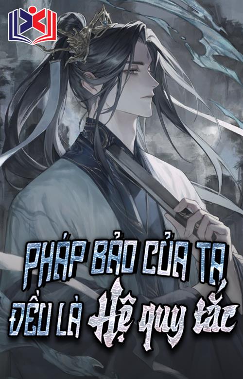 Đọc Truyện Tiểu Thuyết Pháp Bảo Của Ta Đều là Hệ Quy Tắc tại doctruyen5s.com
