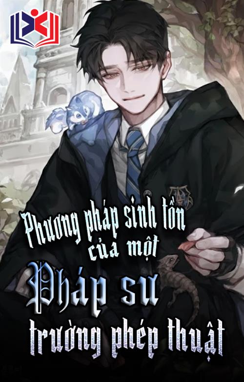 Đọc Truyện Tiểu Thuyết Phương Pháp Sinh Tồn Của Một Pháp Sư Trường Phép Thuật tại doctruyen5s.com
