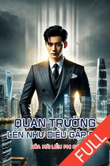 Đọc Truyện Tiểu Thuyết Quan Trường, Lên Như Diều Gặp Gió Chín Vạn Dặm (Dịch) tại doctruyen5s.com