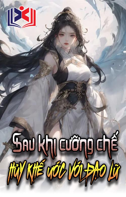 Đọc Truyện Tiểu Thuyết Sau Khi Cưỡng Chế Hủy Khế Ước Với Đạo Lữ tại doctruyen5s.com