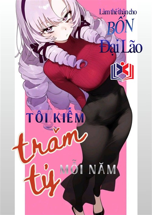 Đọc Truyện Tiểu Thuyết Sau Khi Làm Thế Thân Cho Bốn Đại Boss, Tôi Kiếm Trăm Tỷ Mỗi Năm tại doctruyen5s.com