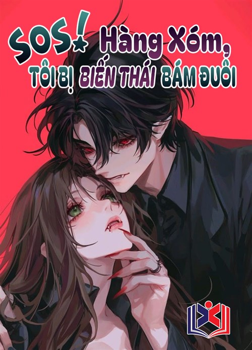 Đọc Truyện Tiểu Thuyết SOS! Hàng Xóm, Tôi Bị Biến Thái Bám Đuôi! tại doctruyen5s.com