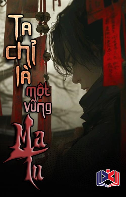 Đọc Truyện Tiểu Thuyết Ta Chỉ Là Một Vũng Ma Tu tại doctruyen5s.com