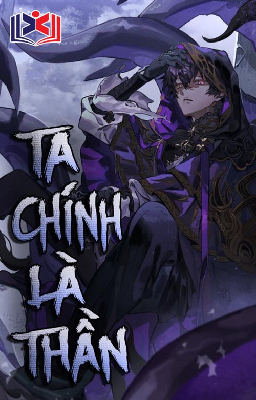 Đọc Truyện Tiểu Thuyết Ta Chính Là Thần! tại doctruyen5s.com