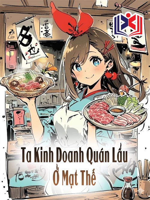 Đọc Truyện Tiểu Thuyết Ta Kinh Doanh Quán Lẩu Ở Mạt Thế tại doctruyen5s.com