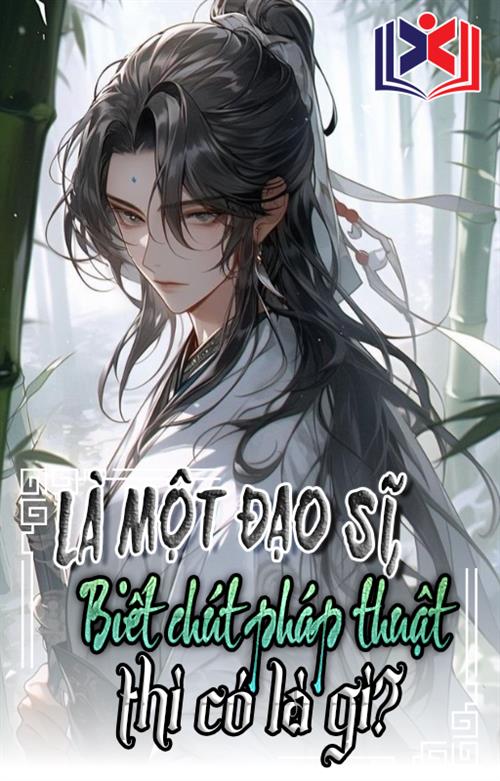 Đọc Truyện Tiểu Thuyết Ta Là Một Đạo Sĩ, Biết Chút Pháp Thuật Thì Có Là Gì? tại doctruyen5s.com