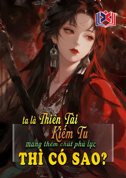 Đọc Truyện Tiểu Thuyết Ta Là Thiên Tài Kiếm Tu, Trên Người Mang Thêm Chút Phù Lục Thì Có Sao tại doctruyen5s.com