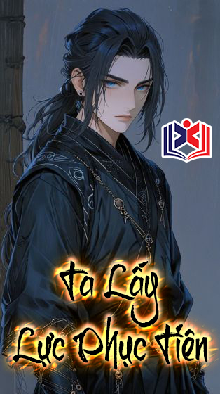 Đọc Truyện Tiểu Thuyết Ta Lấy Lực Phục Tiên tại doctruyen5s.com