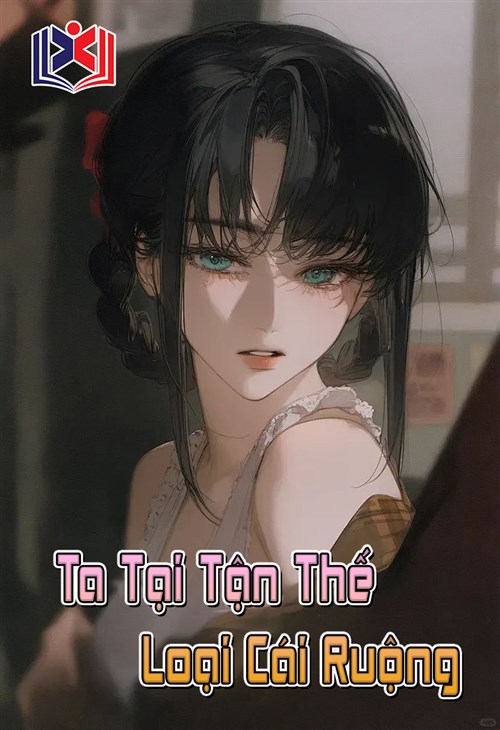 Đọc Truyện Tiểu Thuyết Ta Tại Tận Thế Loại Cái Ruộng tại doctruyen5s.com