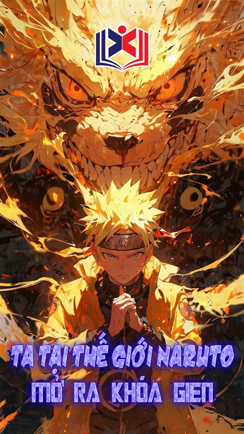 Đọc Truyện Tiểu Thuyết Ta Tại Thế Giới Naruto Mở Ra Khóa Gien tại doctruyen5s.com