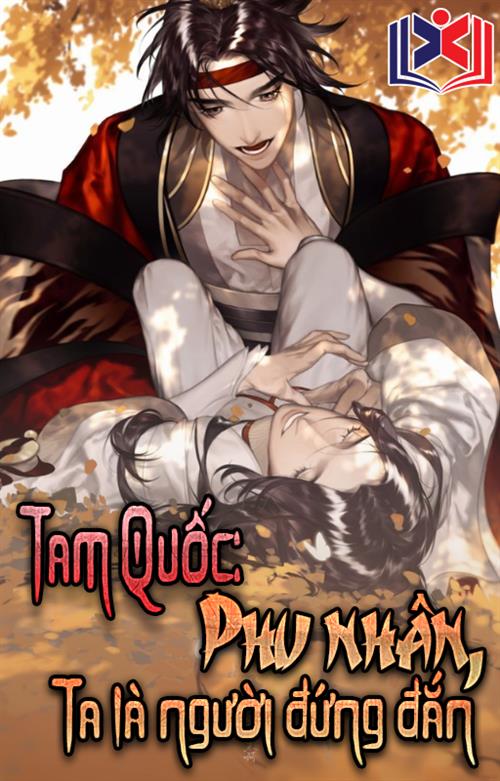 Đọc Truyện Tiểu Thuyết Tam Quốc: Phu Nhân, Ta Là Người Đứng Đắn tại doctruyen5s.com