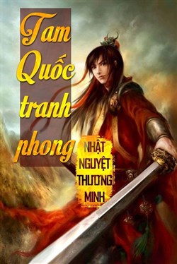 Đọc Truyện Tiểu Thuyết Tam Quốc Tranh Phong tại doctruyen5s.com