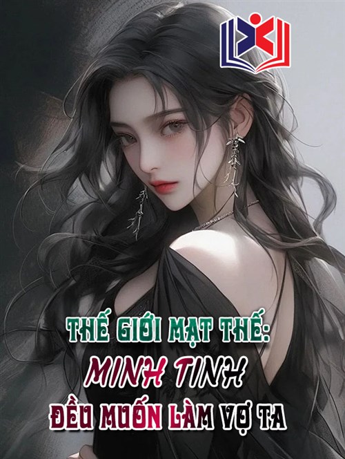 Đọc Truyện Tiểu Thuyết Thế giới mạt thế: Minh tinh đều muốn làm vợ ta tại doctruyen5s.com Đọc Truyện Tiểu Thuyết Thế giới mạt thế: Minh tinh đều muốn làm vợ ta tại doctruyen5s.com