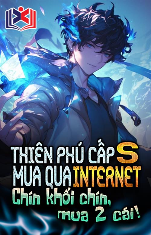 Đọc Truyện Tiểu Thuyết Thiên Phú Cấp S? Mua Qua Internet, Chín Khối Chín Mua 2 Cái! tại doctruyen5s.com